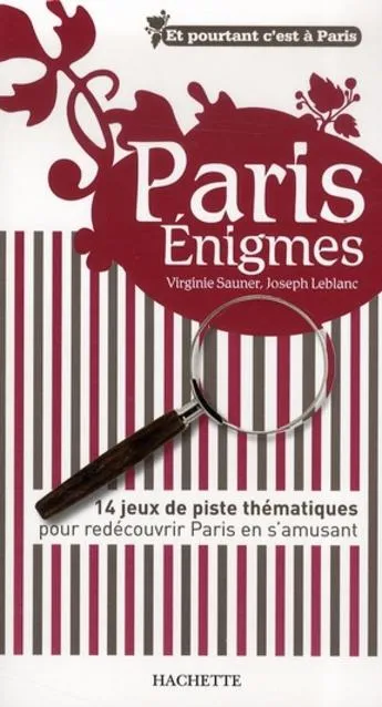 Paris énigmes de Virginie Saunier et Joseph Leblanc
