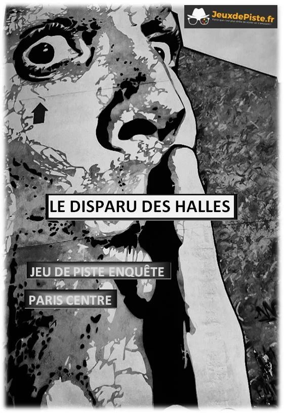 Le Disparu des Halles – jeu de piste enquête à Paris