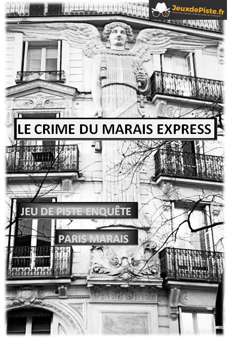 Le Crime du Marais Express – jeu de piste enquête à Paris
